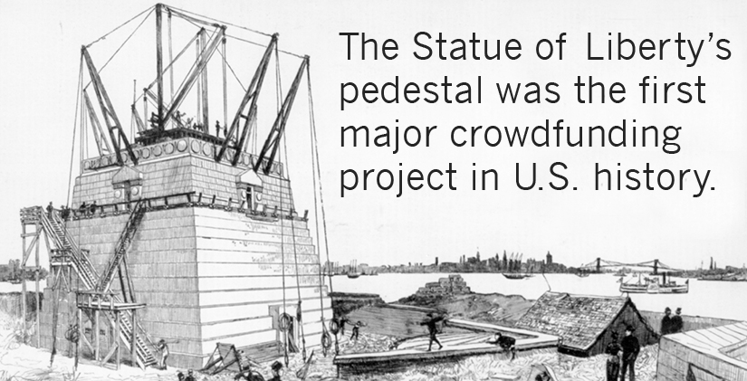 The Statue of Liberty was Crowdfunded